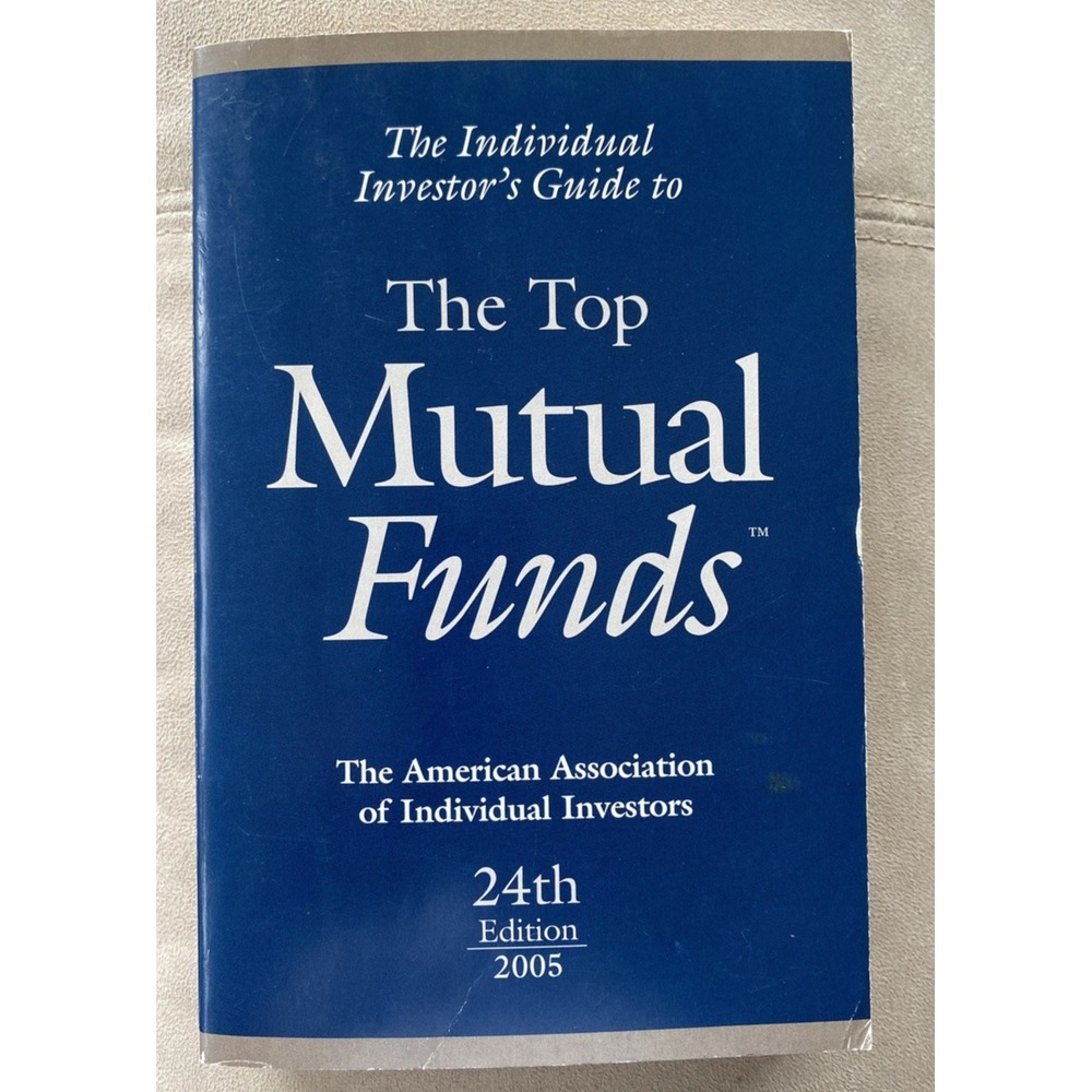 The Individual Investor's Guide‎ to the Top Mutual Funds (2005, Paperback)